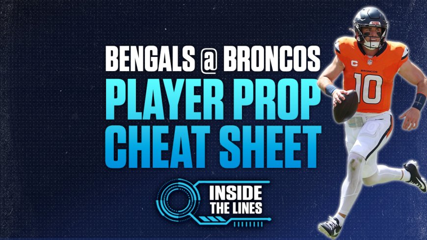 Inside the Lines Bengals vs. Broncos MNF: Back Bo Nix over 1.5 passing TDs, fade the public's Under