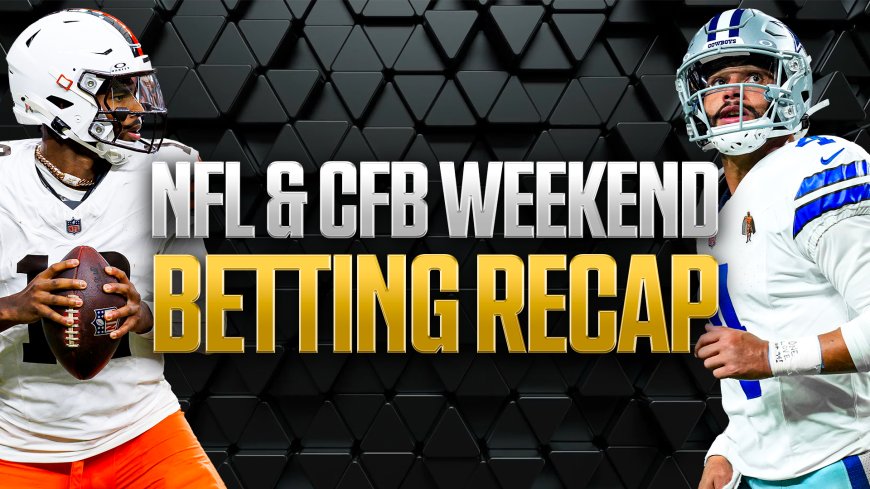 NFL, CFB Weekend Betting Recap: Browns, Cowboys Spur Losing Day for Books